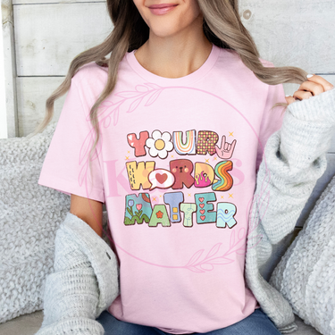 Your Words Matter T-Shirt